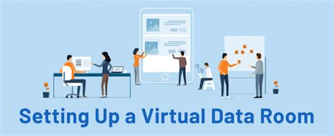 setting up a data room|How to Set Up a Virtual Data Room [Getting Started Guide].